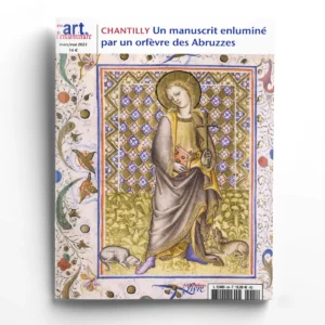 Art de l'Enluminure n° 84Chantilly. Un manuscrit enluminé par un orfèvre des Abruzzes