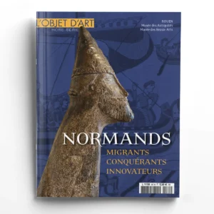 L'Objet d'Art Hors-séries n° 167Normands. Migrants, conquérants, innovateurs