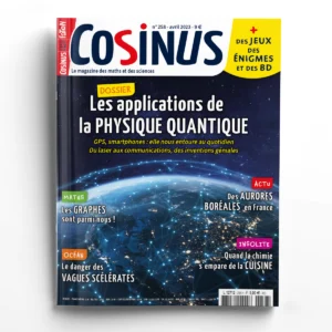 Cosinus n° 258Les applications de la physique quantique