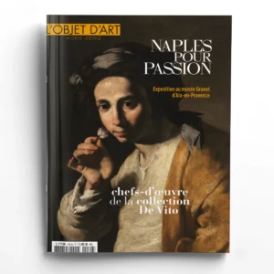 L'Objet d'Art Hors-séries n° 170Naples pour passion. Chefs d'œuvre de la collection De Vito