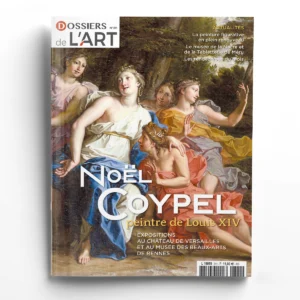 Dossiers de l'Art n° 311Noël Coypel, peintre de Louis XIV