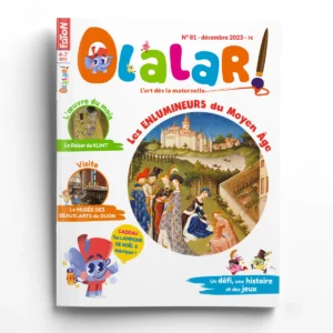 Olalar n° 81Les enlumineurs du Moyen Âge - Noé et Lisa visitent le musée des Beaux-Arts de Dijon