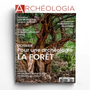 Archéologia n° 629Pour une archéologie de la forêt