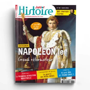Histoire Junior n° 138Napoléon Ier, grand réformateur