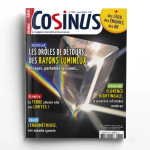 Cosinus n° 268Les drôles de détours des rayons lumineux