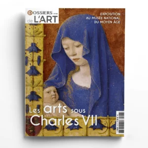 Dossiers de l'Art n° 316Les arts sous Charles VII