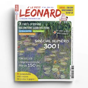 Le Petit Léonard n° 300L'impressionnisme fête ses 150 ans !