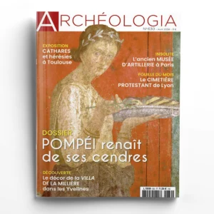 Archéologia n° 630Pompéi renaît de ses cendres