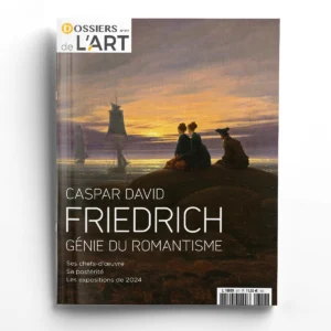 Dossiers de l'Art n° 317Caspar David Friedrich, génie du romantisme