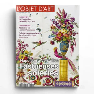 L'Objet d'Art n° 611Napoléon à Versailles : fastueuses soieries