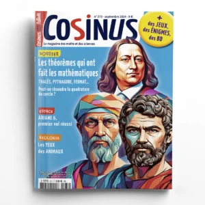 Cosinus n° 273Les théorèmes qui ont fait les mathématiques