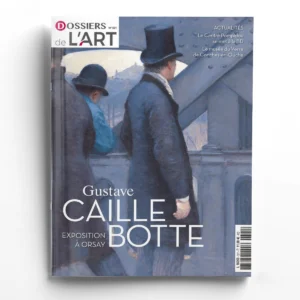 Dossiers de l'Art n° 321Gustave CAILLEBOTTE