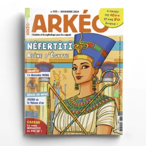 Arkéo n° 333Néfertiti, reine d'Égypte