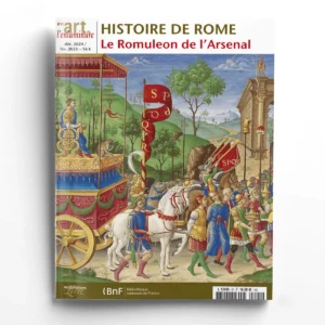 Art de l'Enluminure n° 91Histoire de Rome : le Romuleon de l’Arsenal