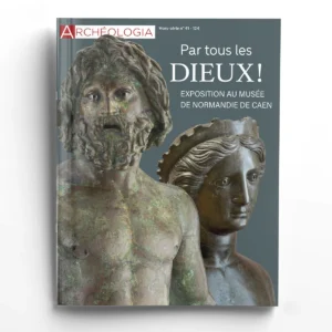 Archéologia hors série n° 41Par tous les dieux ! Exposition au musée de Normandie de Caen