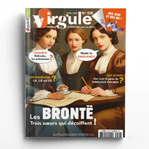Virgule n° 238Les Brontë, trois soeurs qui décoiffent !