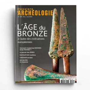 Dossiers d'Archéologie n° 429L'âge du Bronze, à l'aube des civilisation européennes