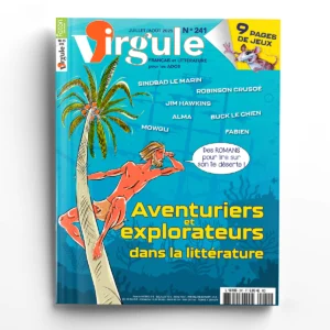 Virgule n° 241Aventuriers et explorateurs dans la littérature