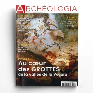 Archéologia n° 644Au cœur des grottes de la vallée de la Vézère